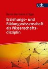 Erziehungs- und Bildungswissenschaft als Wissenschaftsdisziplin