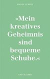 Musenküsse. Die täglichen Rituale berühmter Künstlerinnen