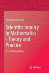 Scientific Inquiry in Mathematics - Theory and Practice