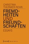 Fremdheiten und Freundschaften