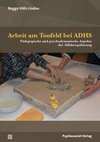 Arbeit am Tonfeld bei ADHS