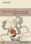 Befreite Lebensenergie