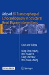 Atlas of 3D Transesophageal Echocardiography in Structural Heart Disease Interventions