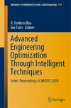 Advanced Engineering Optimization Through Intelligent Techniques