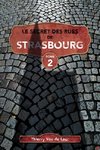 Le Secret des rues de Strasbourg - TOME 2