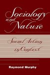 Murphy, R: Sociology And Nature