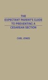 The Expectant Parent's Guide to Preventing a Cesarean Section