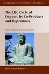 The Life Cycle of Copper, Its Co-Products and Byproducts