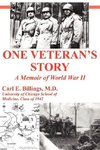 One Veteran's Story a Memoir of World War II