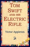 Tom Swift and His Electric Rifle