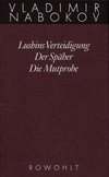 Gesammelte Werke 02. Frühe Romane 2. Lushins Verteidigung. Der Späher. Die Mutprobe