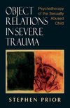 Object Relations in Severe Trauma