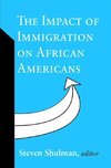 Shulman, S: Impact of Immigration on African Americans