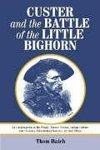 Hatch, T:  Custer and the Battle of the Little Bighorn