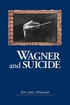 Wagner and Suicide