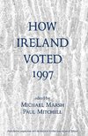 Marsh, M: How Ireland Voted 1997