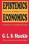 Shackle, G: Epistemics and Economics