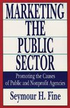 Fine, S: Marketing the Public Sector