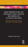 New Perspectives on Happiness and Mental Wellbeing in Schoolchildren