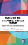 Translating and Interpreting in Korean Contexts