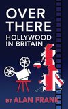 Over There - Hollywood in Britain (hardback)