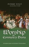 Worship as Community Drama