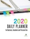 2020 Daily Planner for Business, Academic and Personal Use