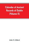 Calendar of ancient records of Dublin, in the possession of the municipal corporation of that city (Volume II)