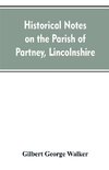 Historical Notes on the Parish of Partney, Lincolnshire