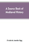 A source book of mediæval history