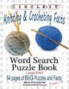 Circle It, Knitting & Crocheting Facts, Word Search, Puzzle Book