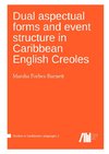 Dual aspectual forms and event structure in Caribbean English Creoles