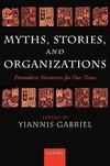 Myths, Stories, and Organizations