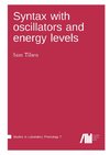 Syntax with oscillators and energy levels