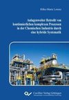 Anlagenweiter Retrofit von kontinuierlichen komplexen Prozessen in der Chemischen Industrie durch eine hybride Systematik