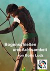 Bogenschießen und Achtsamkeit