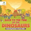 Back to the Time of the Dinosaurs | Coloring Books 4 Years Old