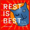 Rest is Best