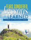 Fears Conquered, Lessons Learned | Journal of Impossible Things