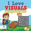 I Love Visuals | Activity Book Boys Age 11