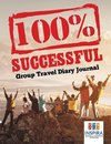 100% Successful | Group Travel Diary Journal