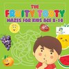 The Fruity Tooty Mazes for Kids Age 8-10