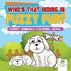 Who's That Hiding in Fuzzy Fur? | Furry Animals Coloring Book