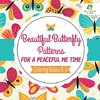 Beautiful Butterfly Patterns for a Peaceful Me Time | Coloring Books 6-8