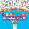 Random Theme Coloring Books 8 Year Old | Cute Designs for On-the-Go Fun