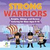 Strong Warriors | Knights, Vikings and Heroes | Coloring for Boys Ages 8-12