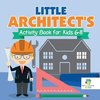 Little Architect's Activity Book for Kids 6-8