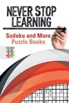 Never Stop Learning | Sudoku and More Puzzle Books