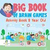 Big Book of Brain Games Activity Book 8 Year Old