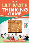 The Ultimate Thinking Game | Sudoku Hard Puzzle Books